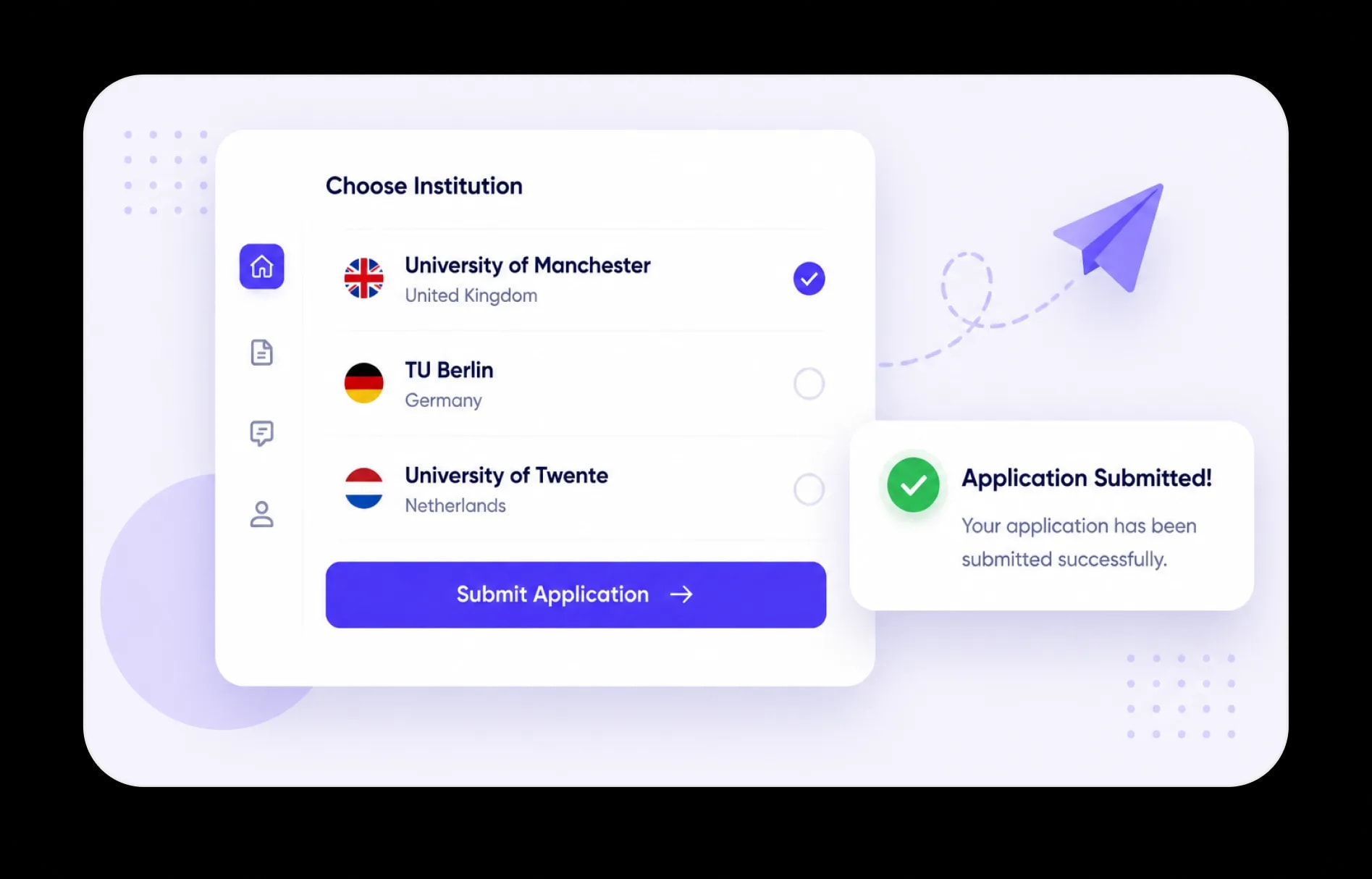 Choose the institution and submit your application.